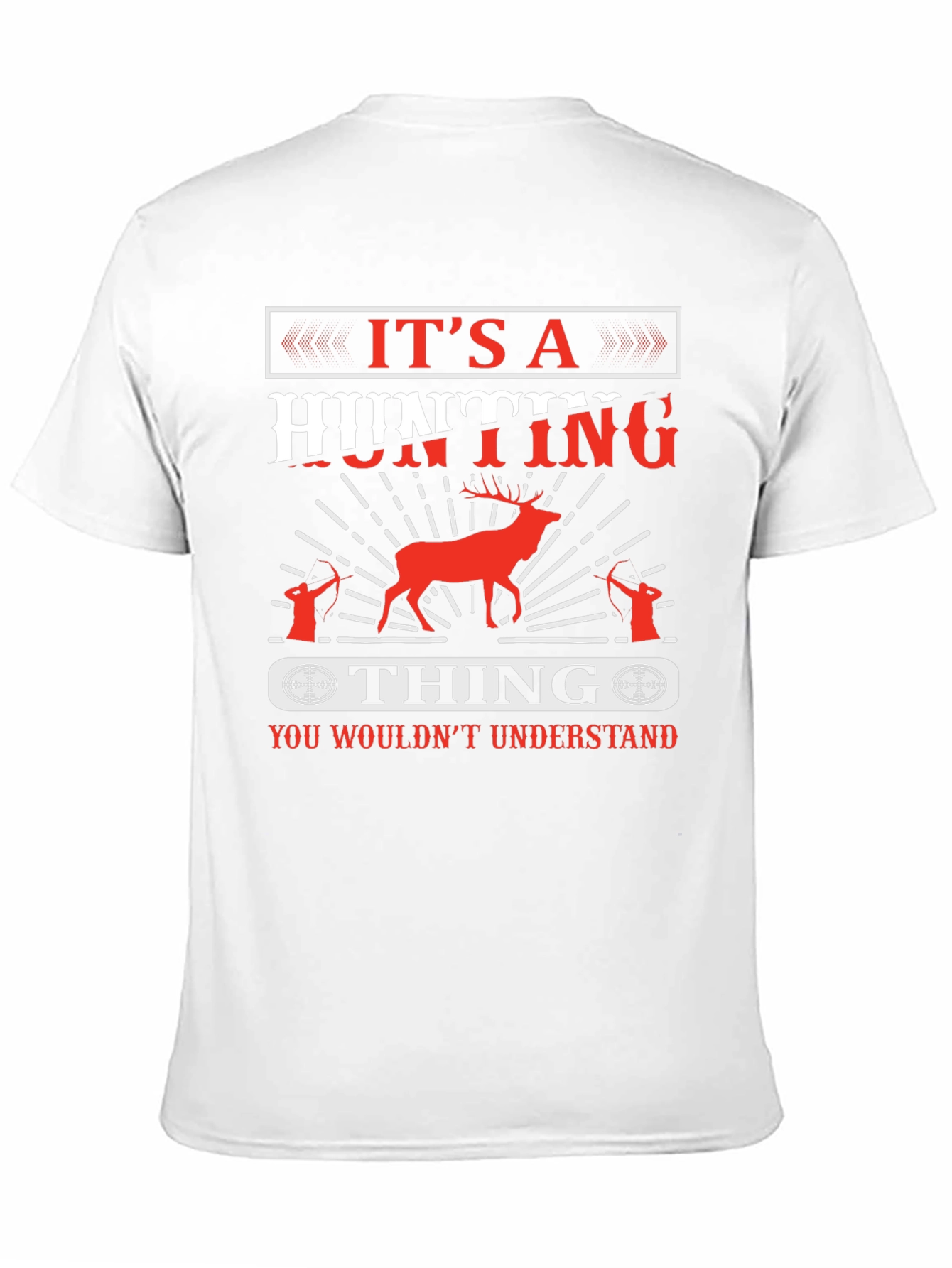 Hunting T-Shirt - Its a Hunting Thing Design