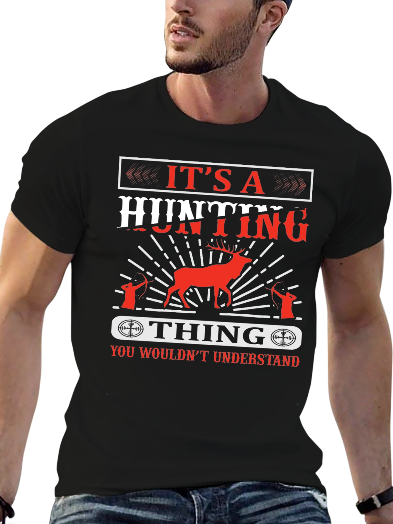 Hunting T-Shirt - Its a Hunting Thing Design