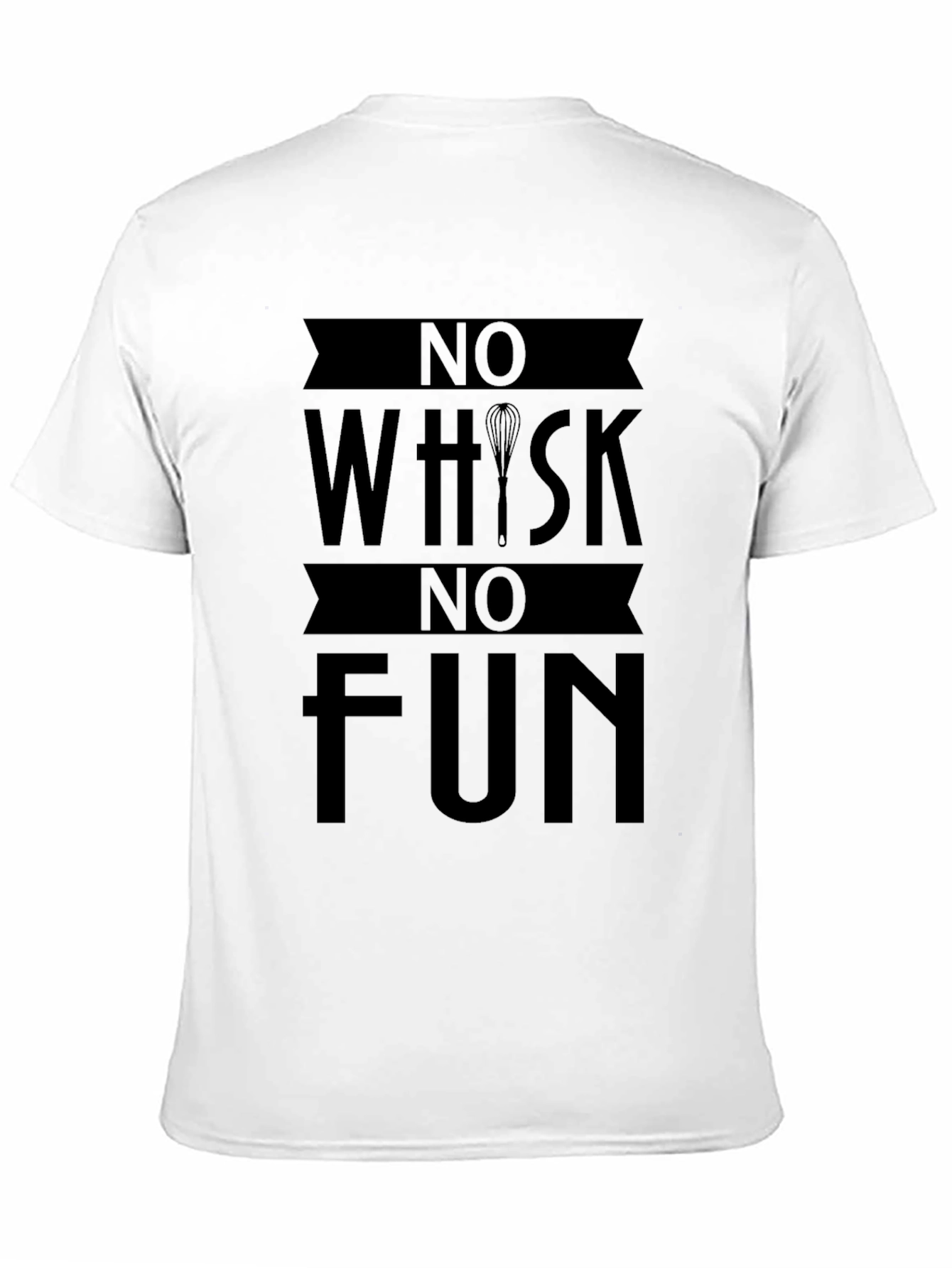 No Whisk No Fun Graphic T-Shirt