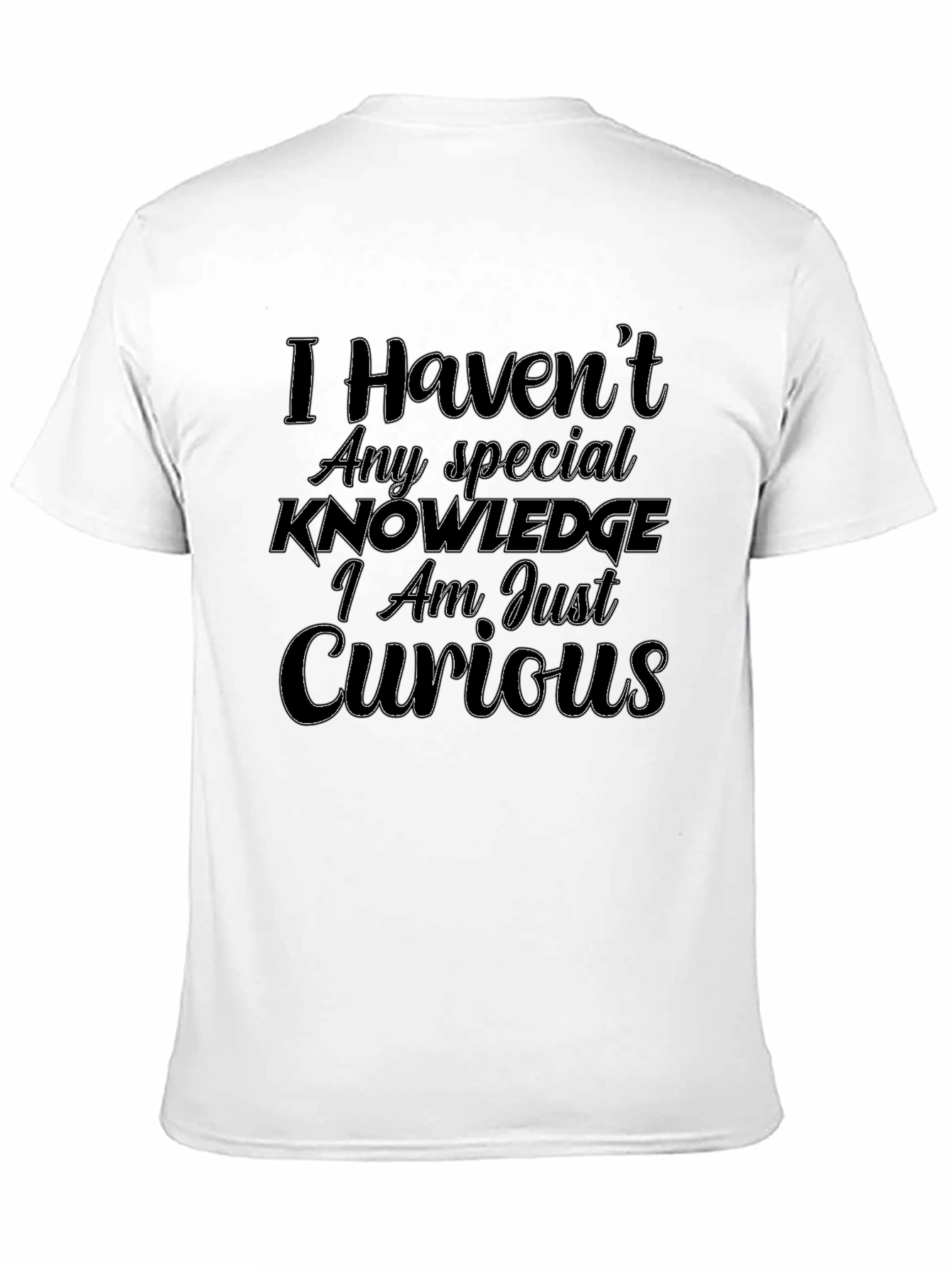 Curious Statement T-Shirt