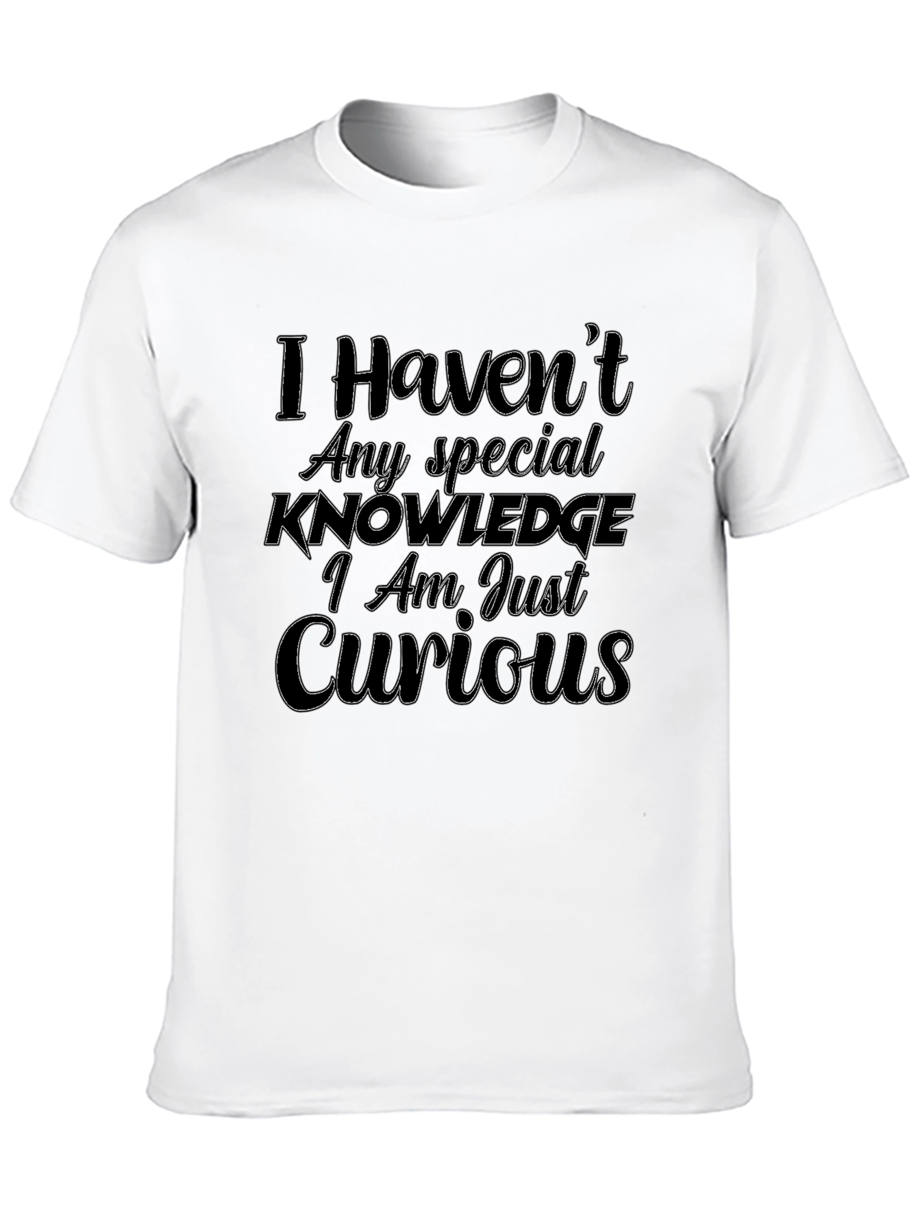 Curious Statement T-Shirt