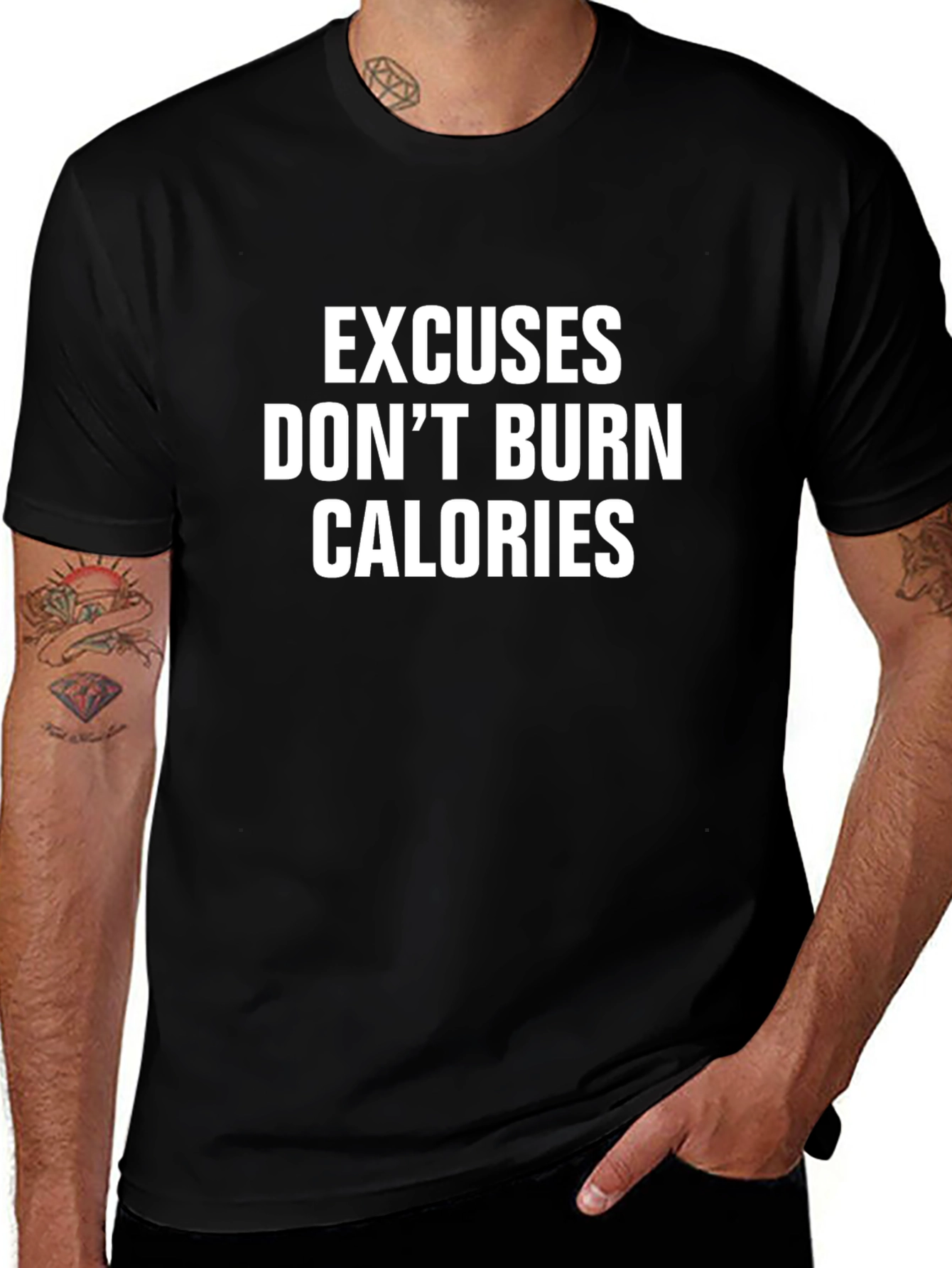 Excuses Dont Burn Calories T-Shirt