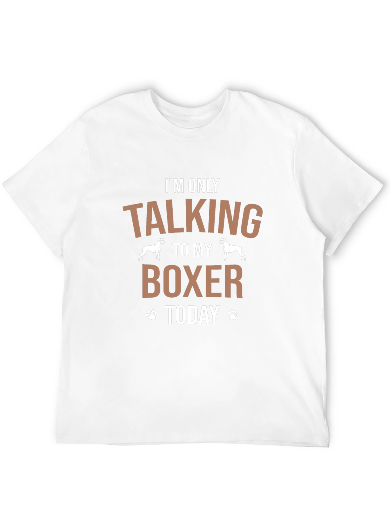 Boxer Dog Lover T-Shirt: Talking To My Boxer