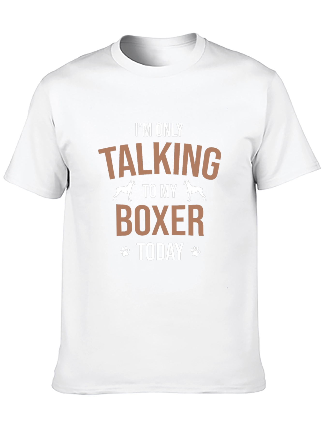 Boxer Dog Lover T-Shirt: Talking To My Boxer