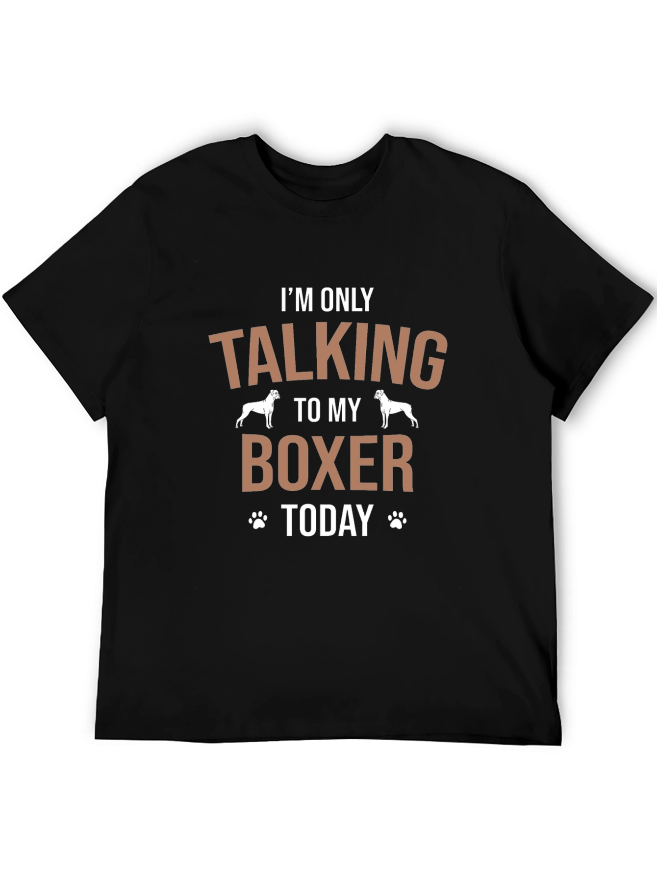 Boxer Dog Lover T-Shirt: Talking To My Boxer