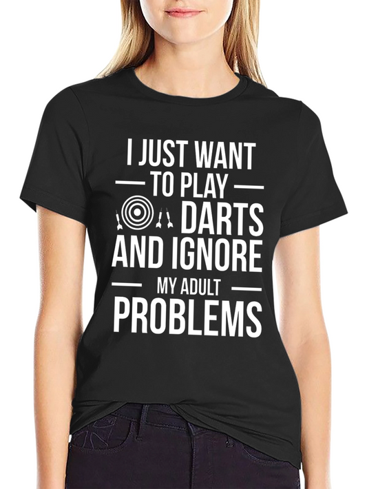 Darts Player T-Shirt: Ignore Adult Problems!