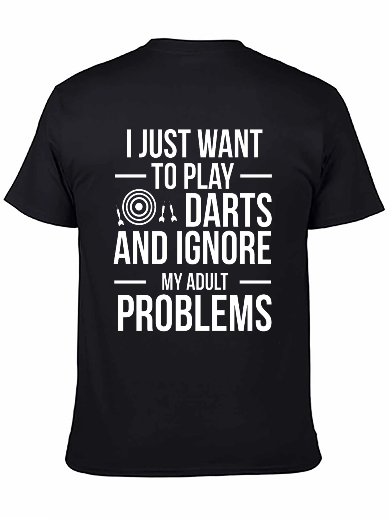 Darts Player T-Shirt: Ignore Adult Problems!