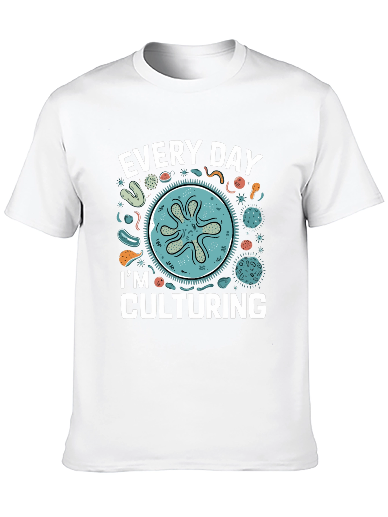 Every Day Im Culturing T-Shirt Funny Science Tee