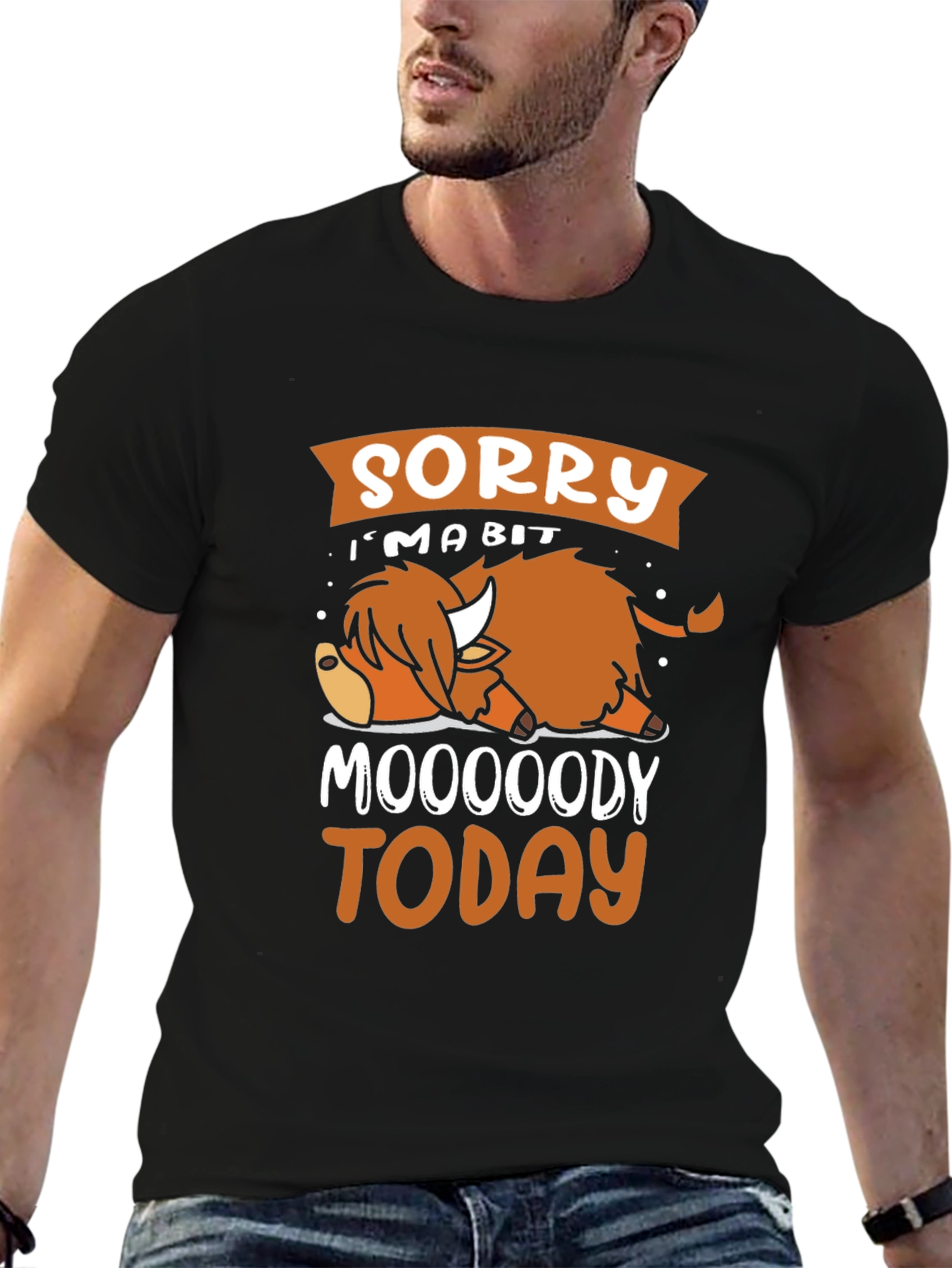 Sorry Im A Bit Moooody Today T-Shirt
