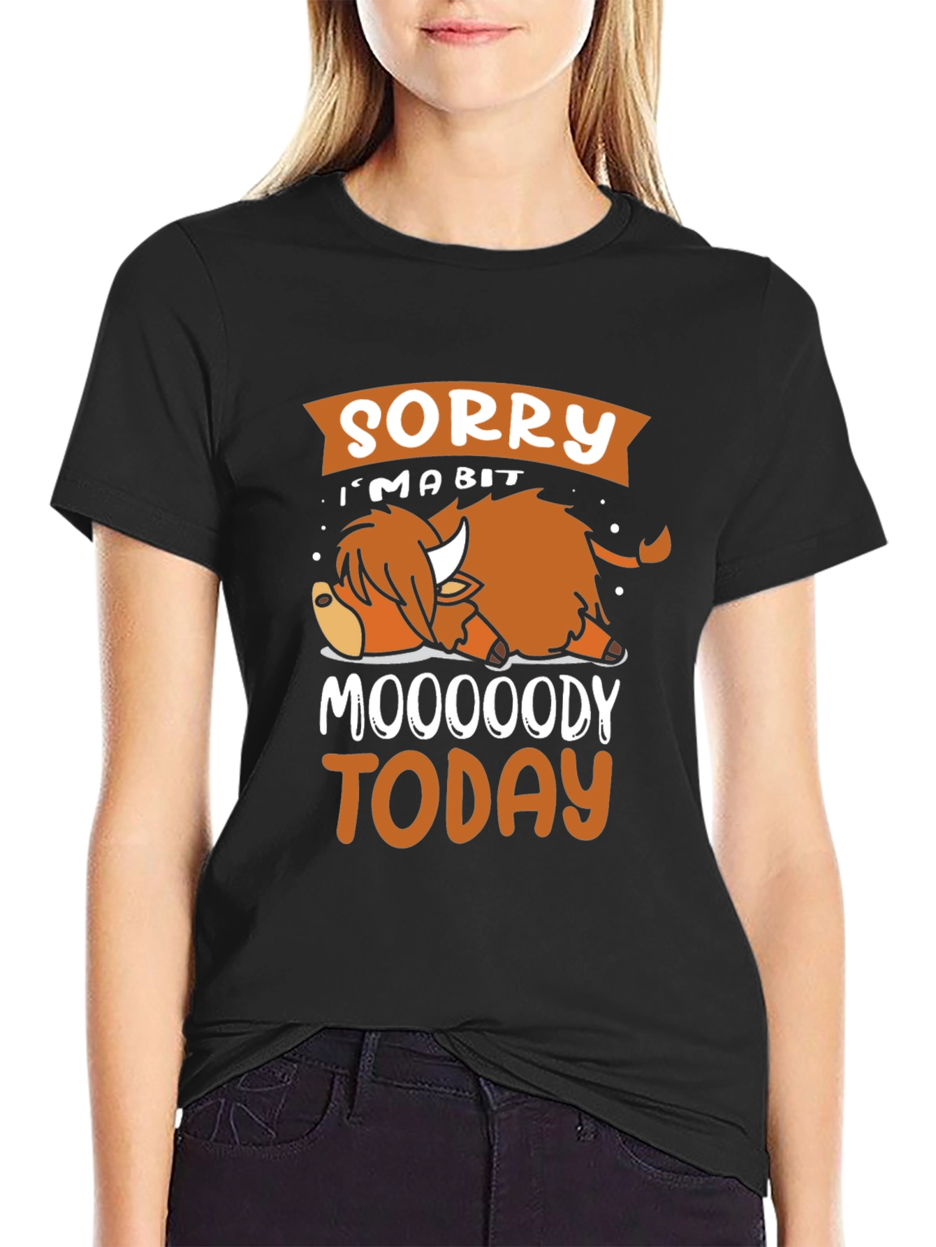 Sorry Im A Bit Moooody Today T-Shirt