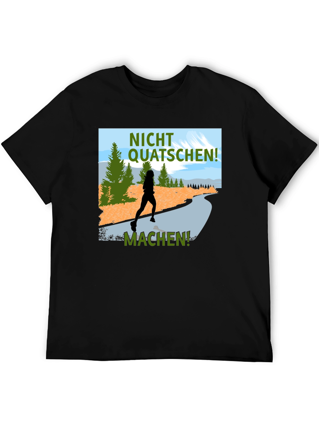 Nicht Quatschen Machen Runner Tee