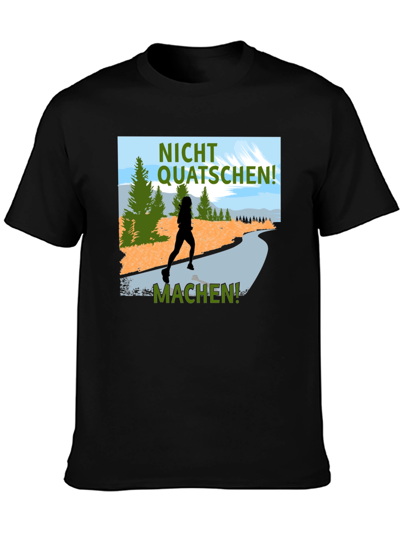 Nicht Quatschen Machen Runner Tee