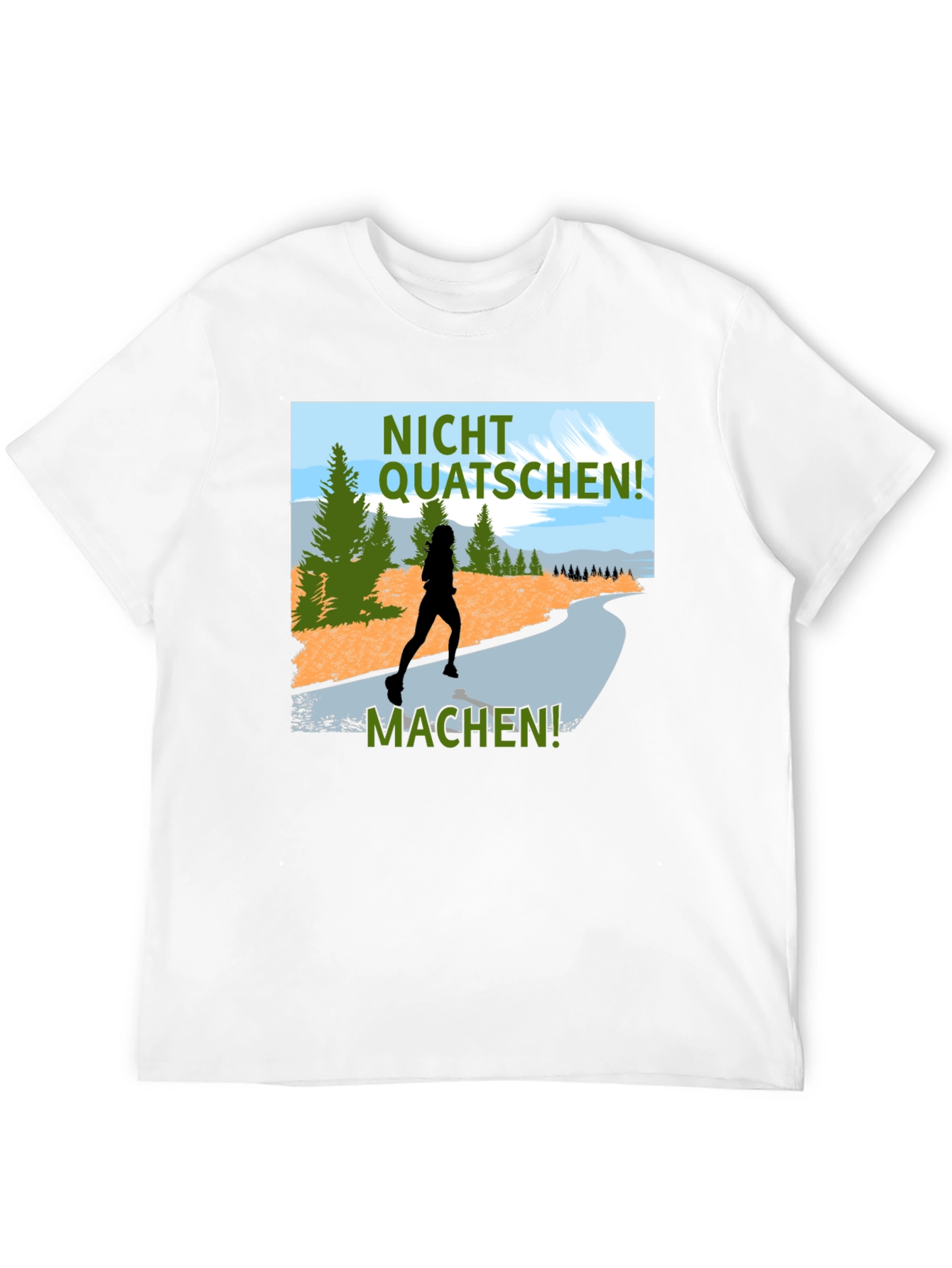 Nicht Quatschen Machen Runner Tee