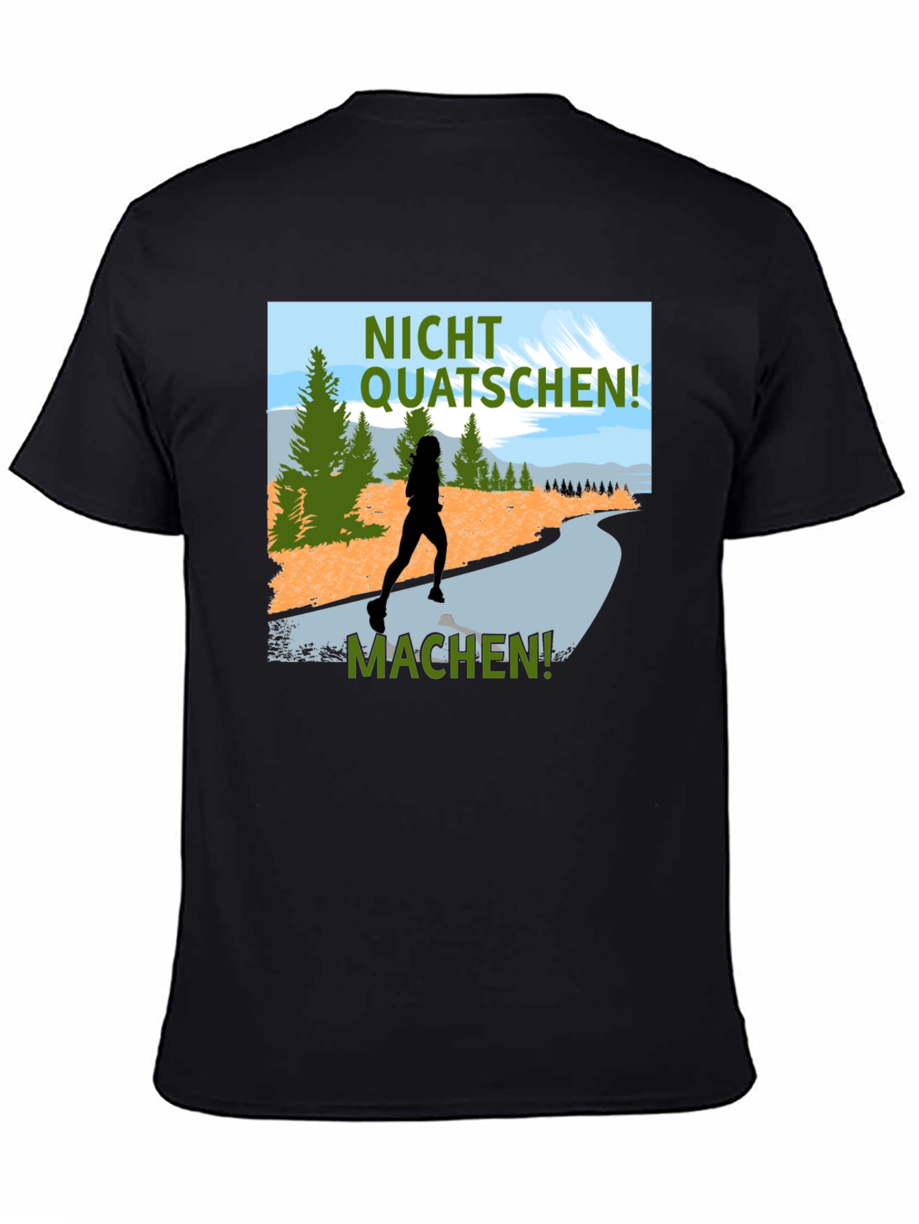 Nicht Quatschen Machen Runner Tee
