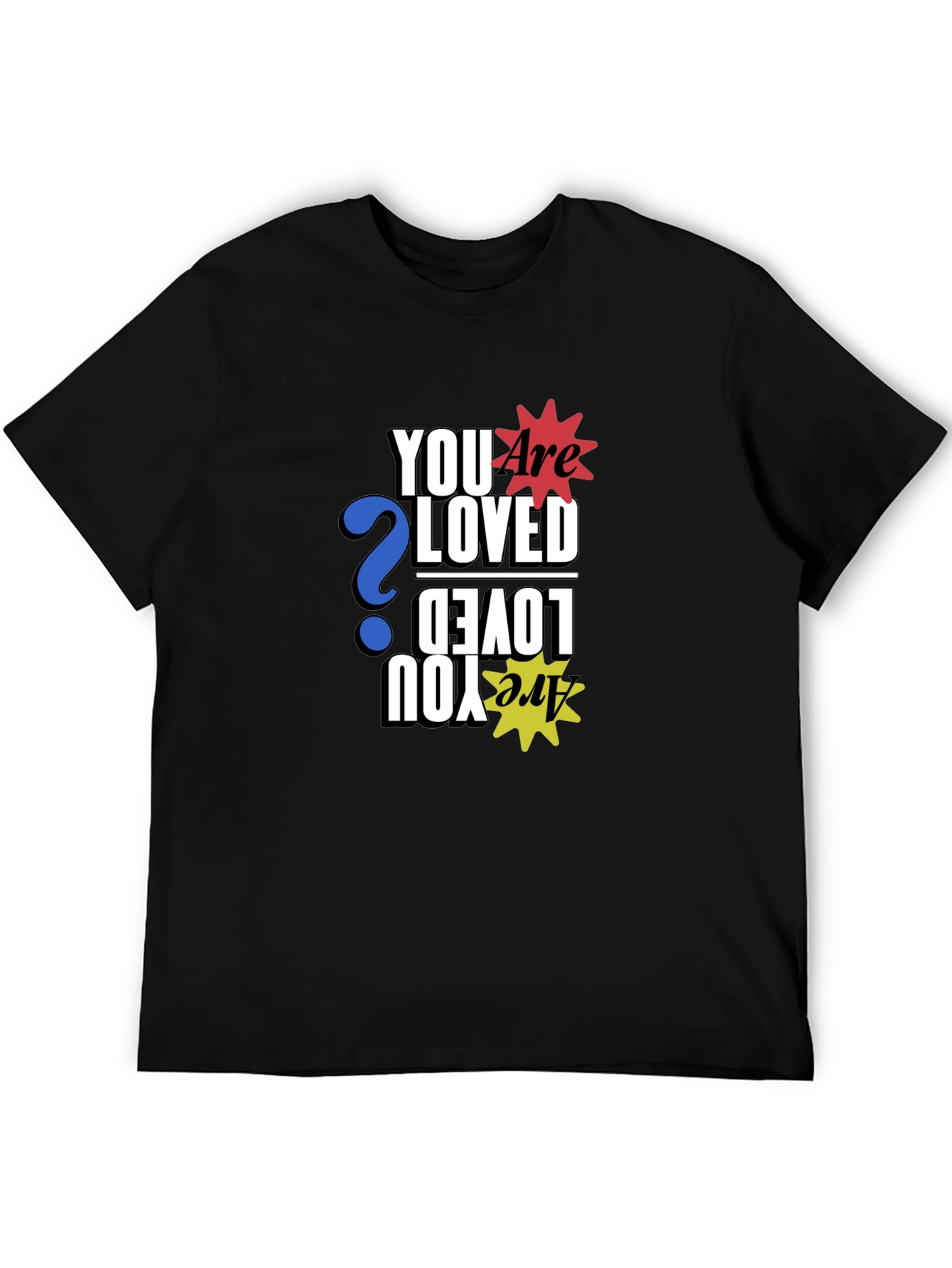 Are You Loved Graphic Print Black T-Shirt