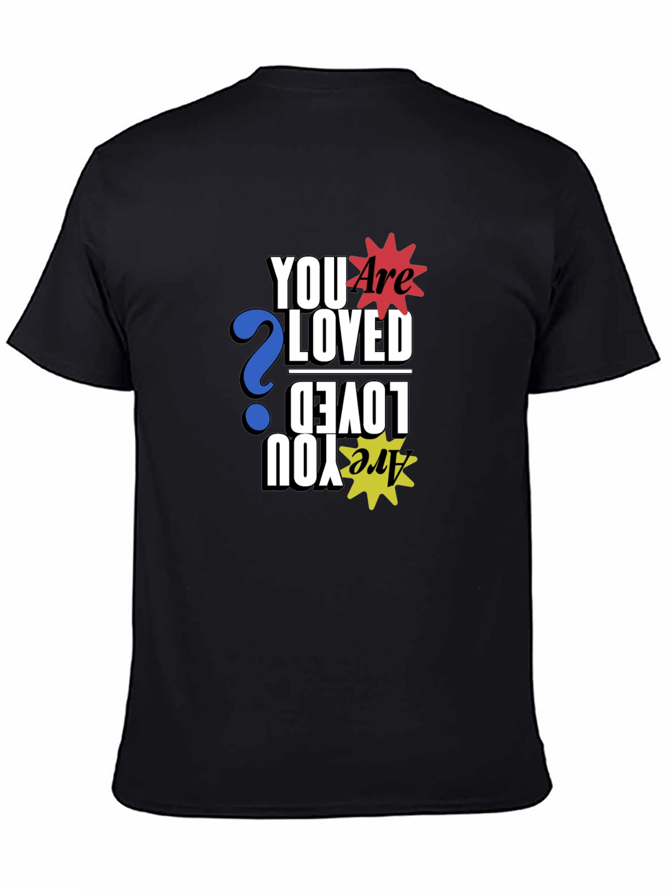 Are You Loved Graphic Print Black T-Shirt
