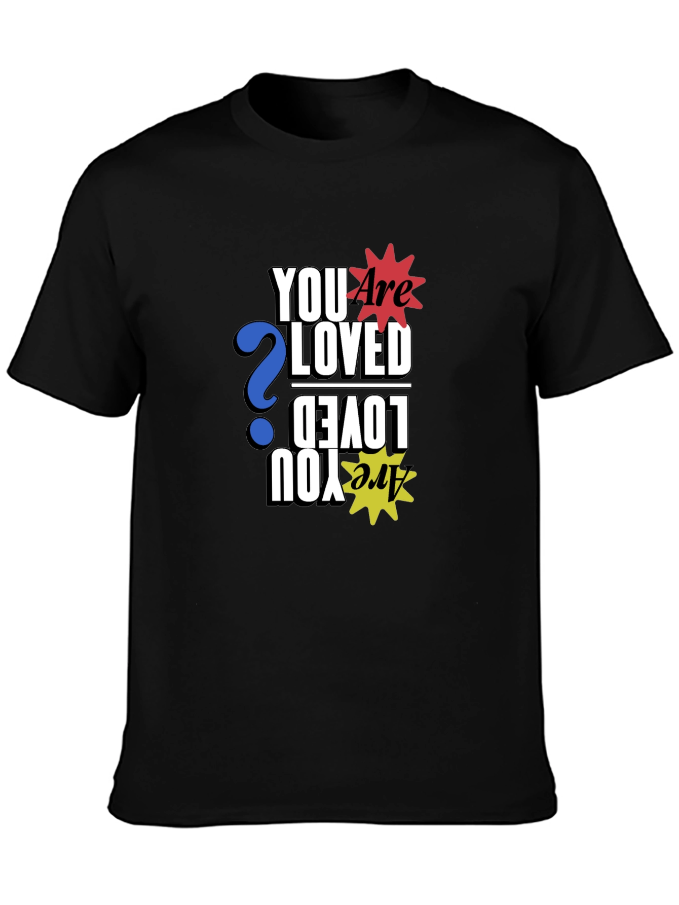 Are You Loved Graphic Print Black T-Shirt