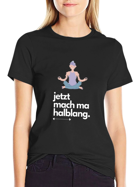 Mens Graphic Tee - Jetzt mach ma halblang Yoga Design