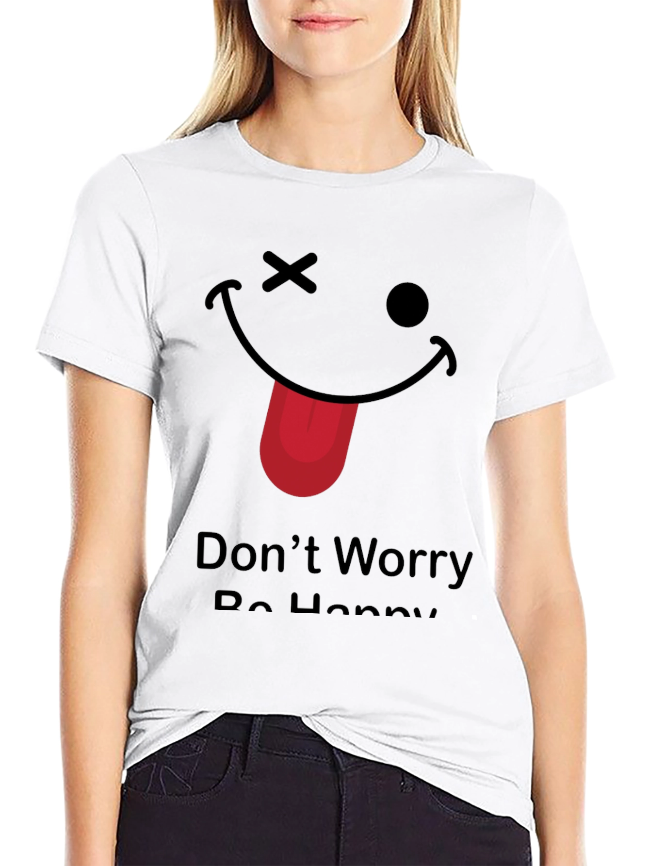 Funny Graphic Tee - Dont Worry Be Happy!