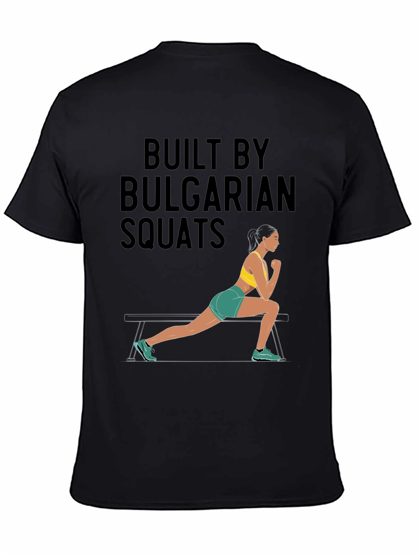Built By Bulgarian Squats Graphic Tee