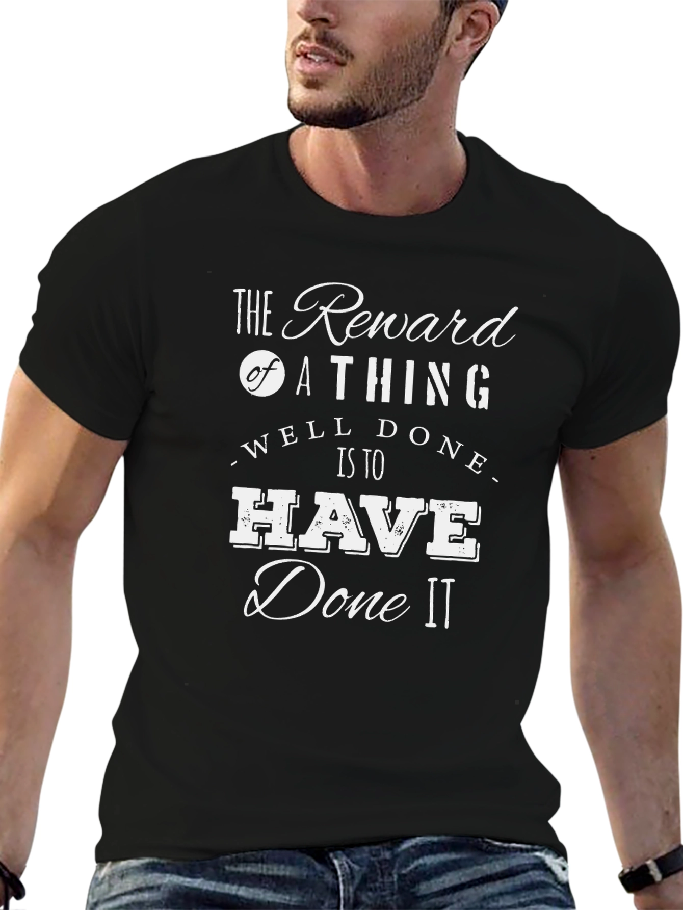 The Reward of a Thing Well Done T-Shirt