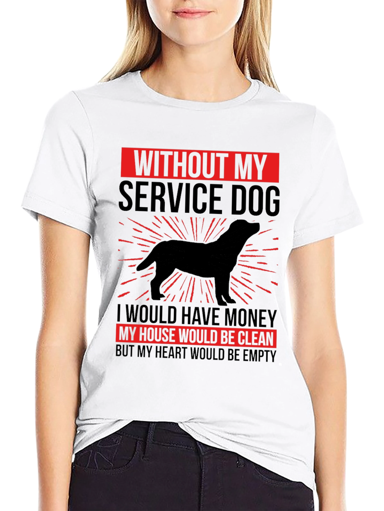 Service Dog T-Shirt: Heart Would Be Empty