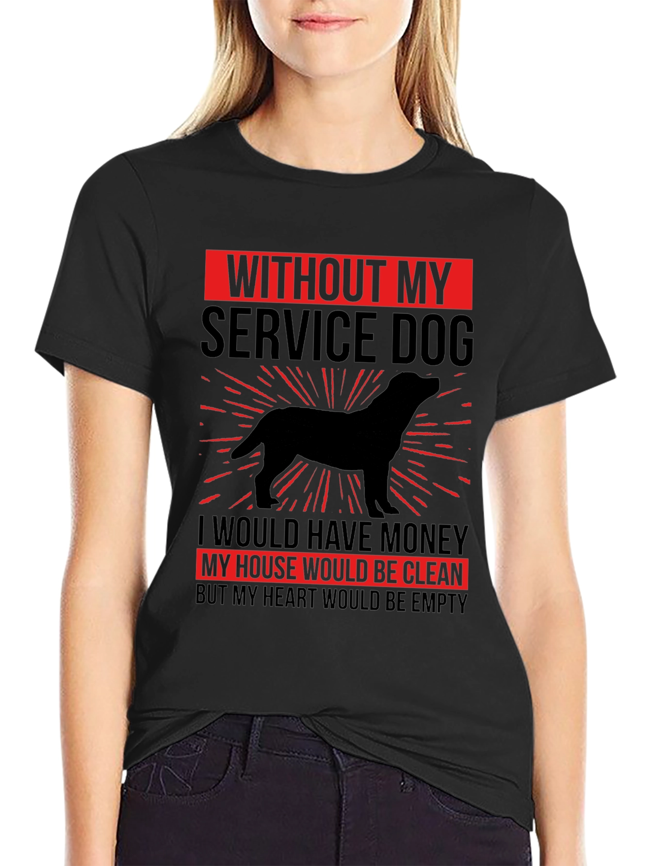 Service Dog T-Shirt: Heart Would Be Empty