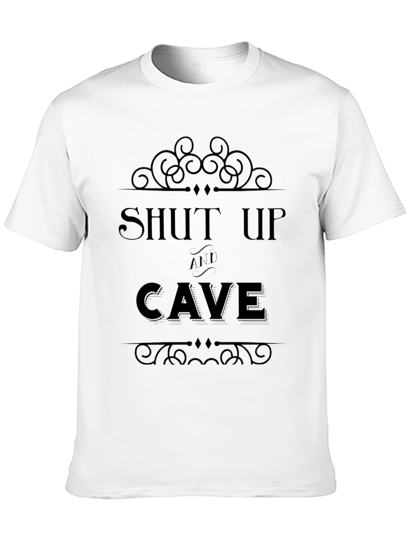 Shut Up and Cave Graphic T-Shirt - Unisex Tee