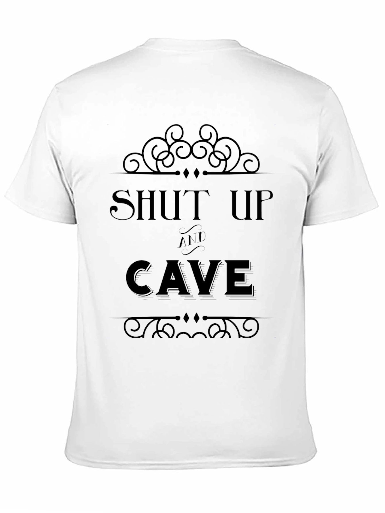 Shut Up and Cave Graphic T-Shirt - Unisex Tee