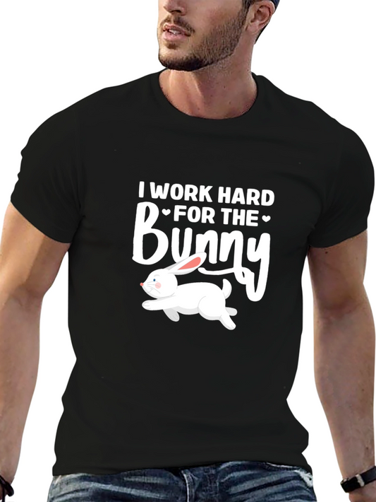 I Work Hard for the Bunny T-Shirt Easter Rabbit Tee