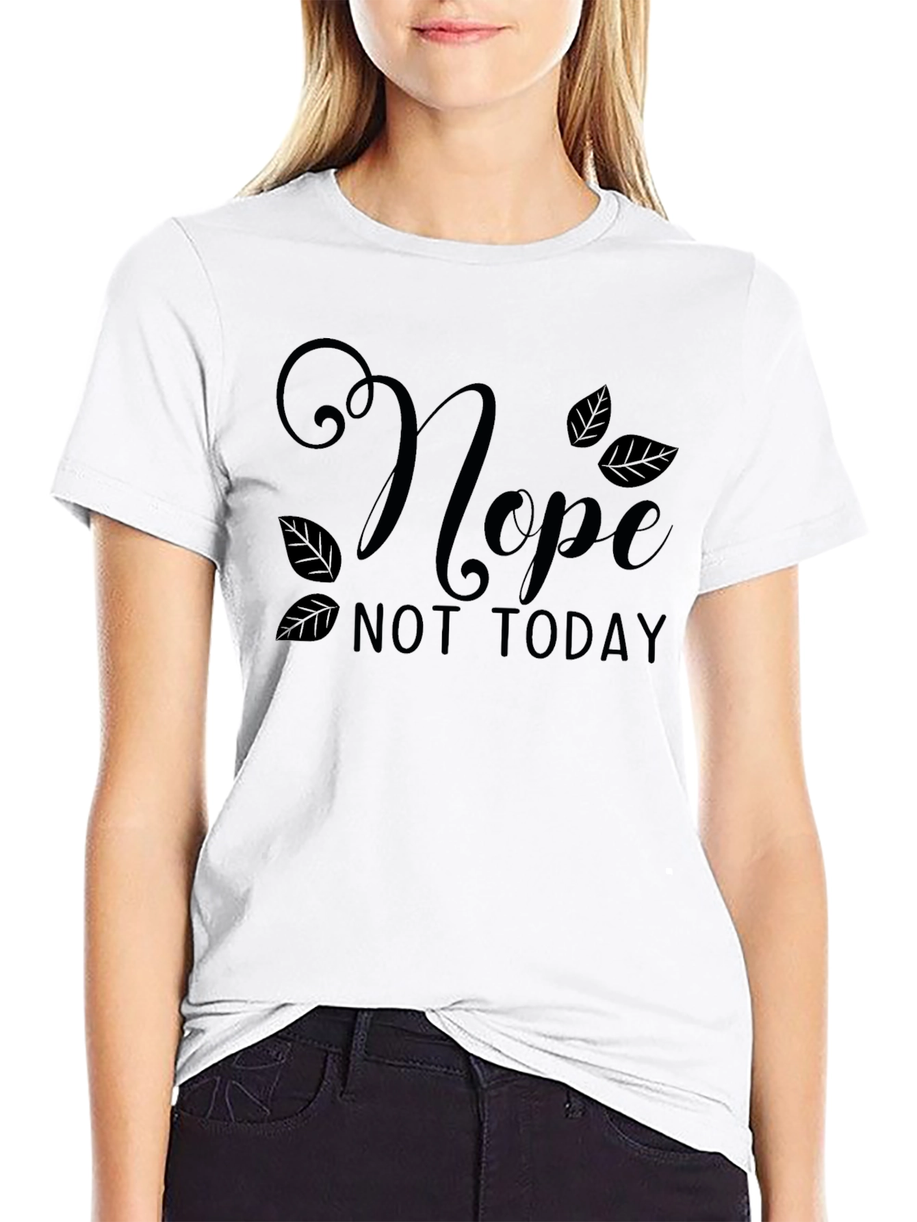 Nope Not Today Graphic T-Shirt