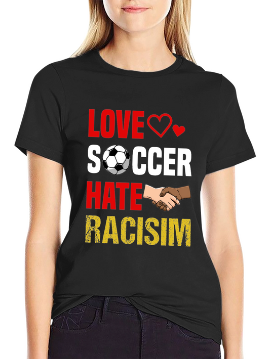 Love Soccer Hate Racism T-Shirt