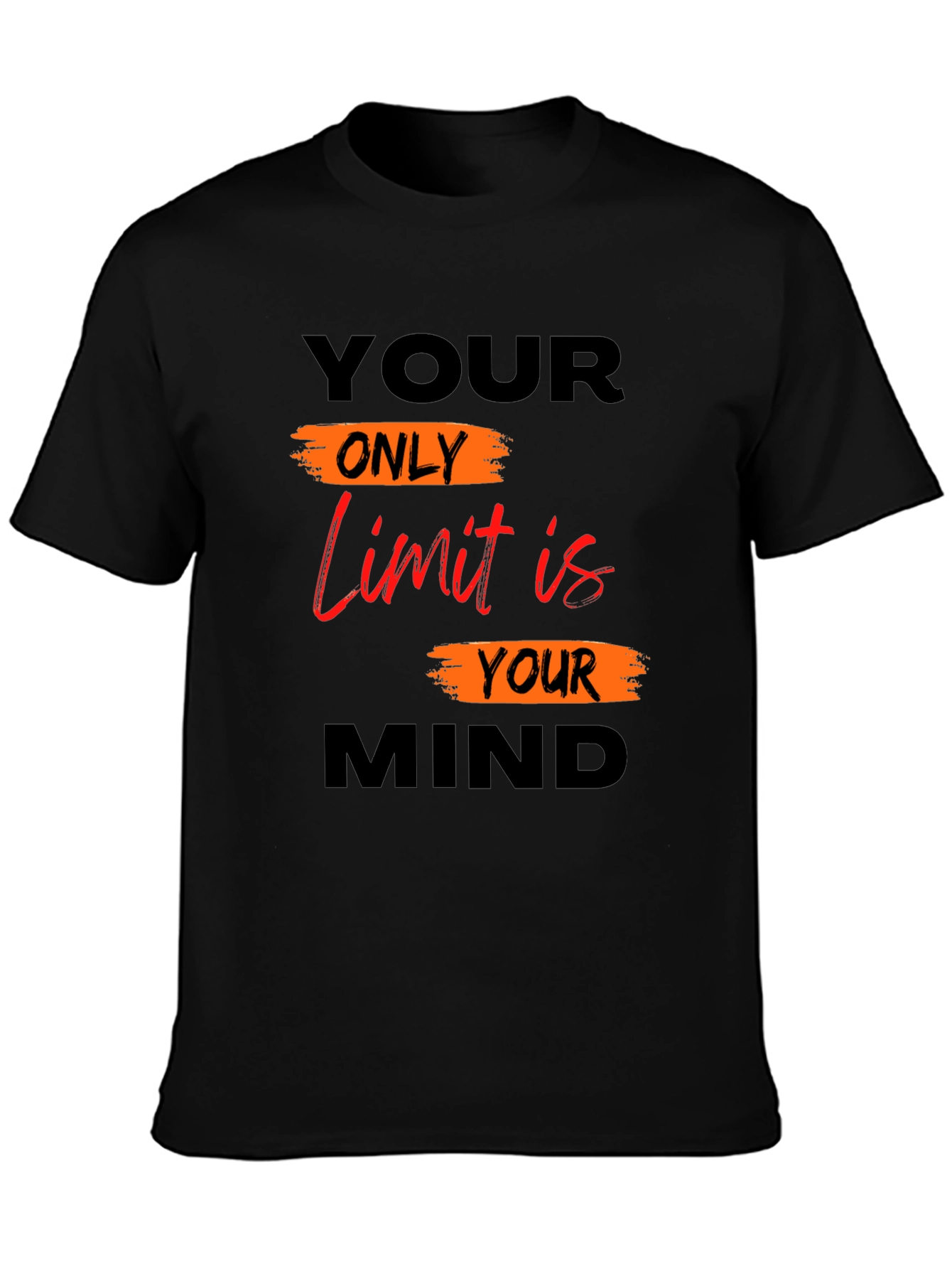 Motivational Mindset T-Shirt - Your Only Limit