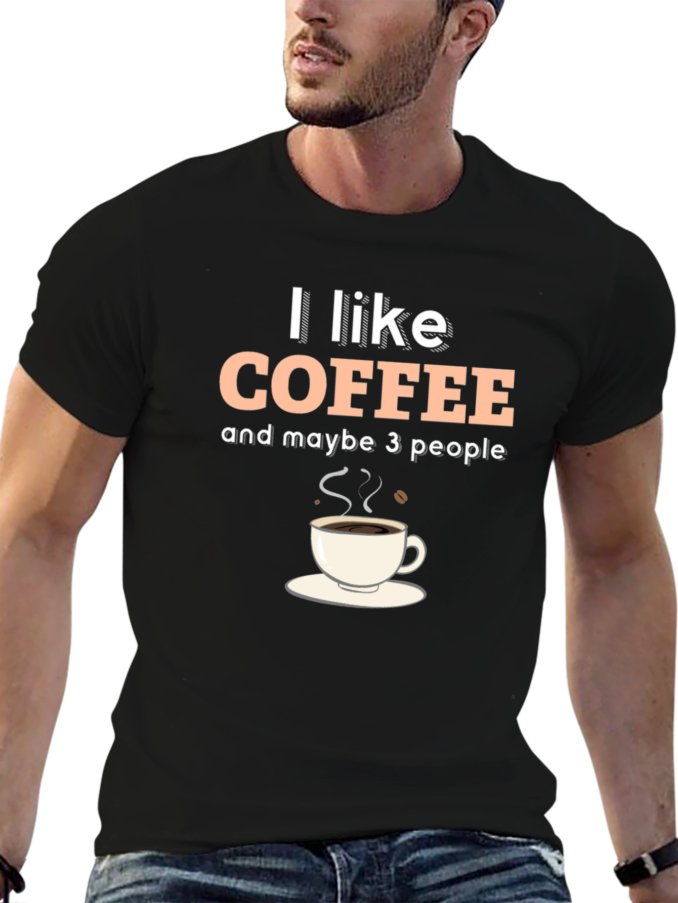 I Like Coffee & Maybe 3 People Graphic T-Shirt