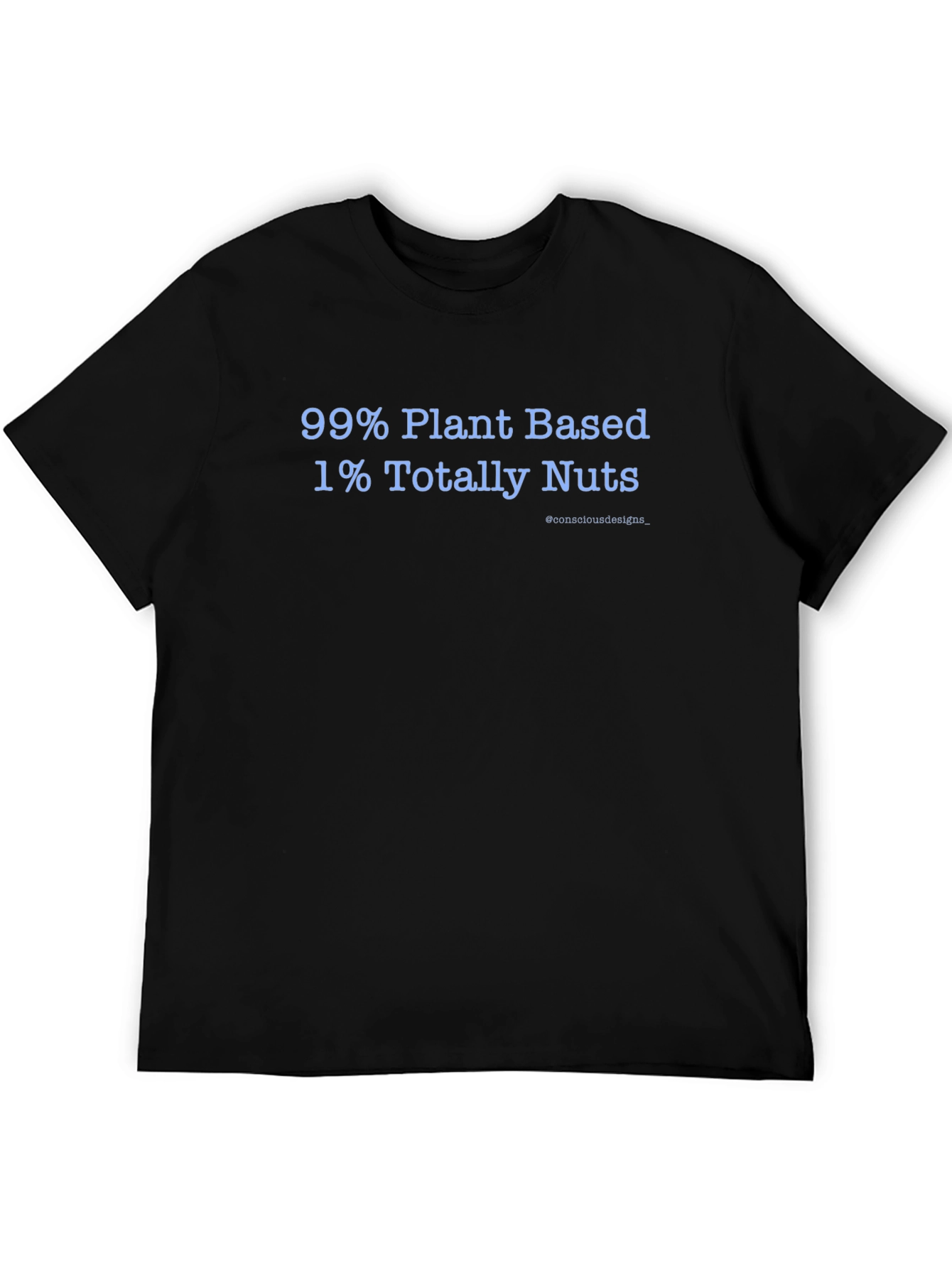 Plant Based & Totally Nuts T-Shirt