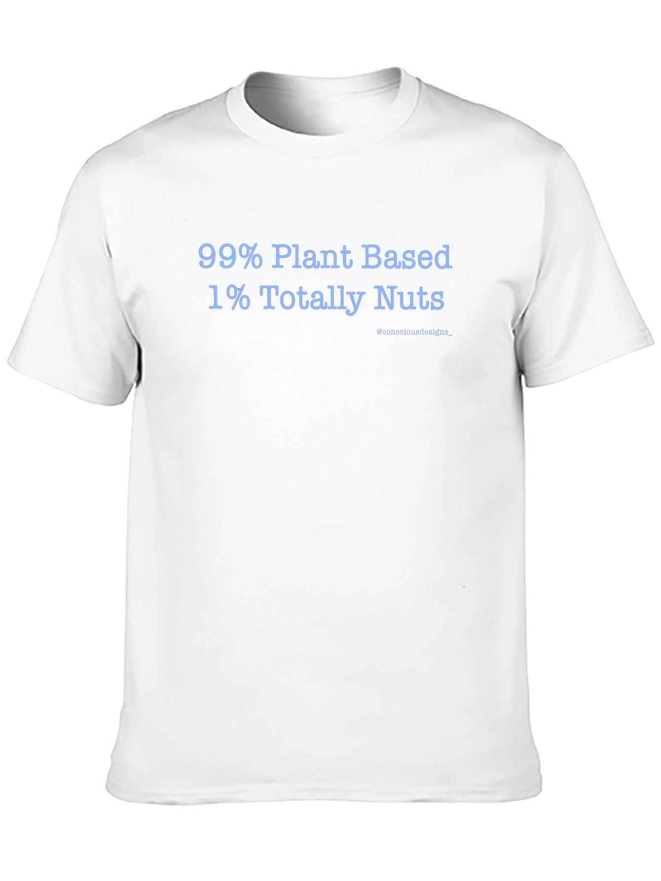 Plant Based & Totally Nuts T-Shirt