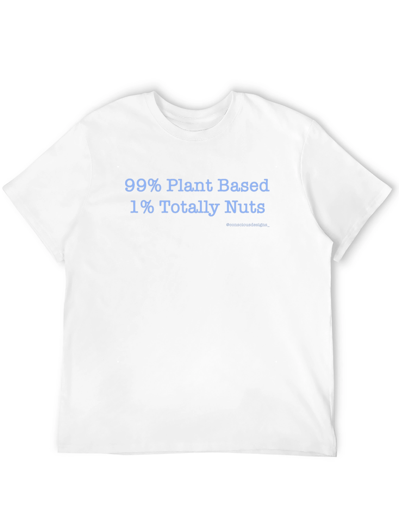 Plant Based & Totally Nuts T-Shirt