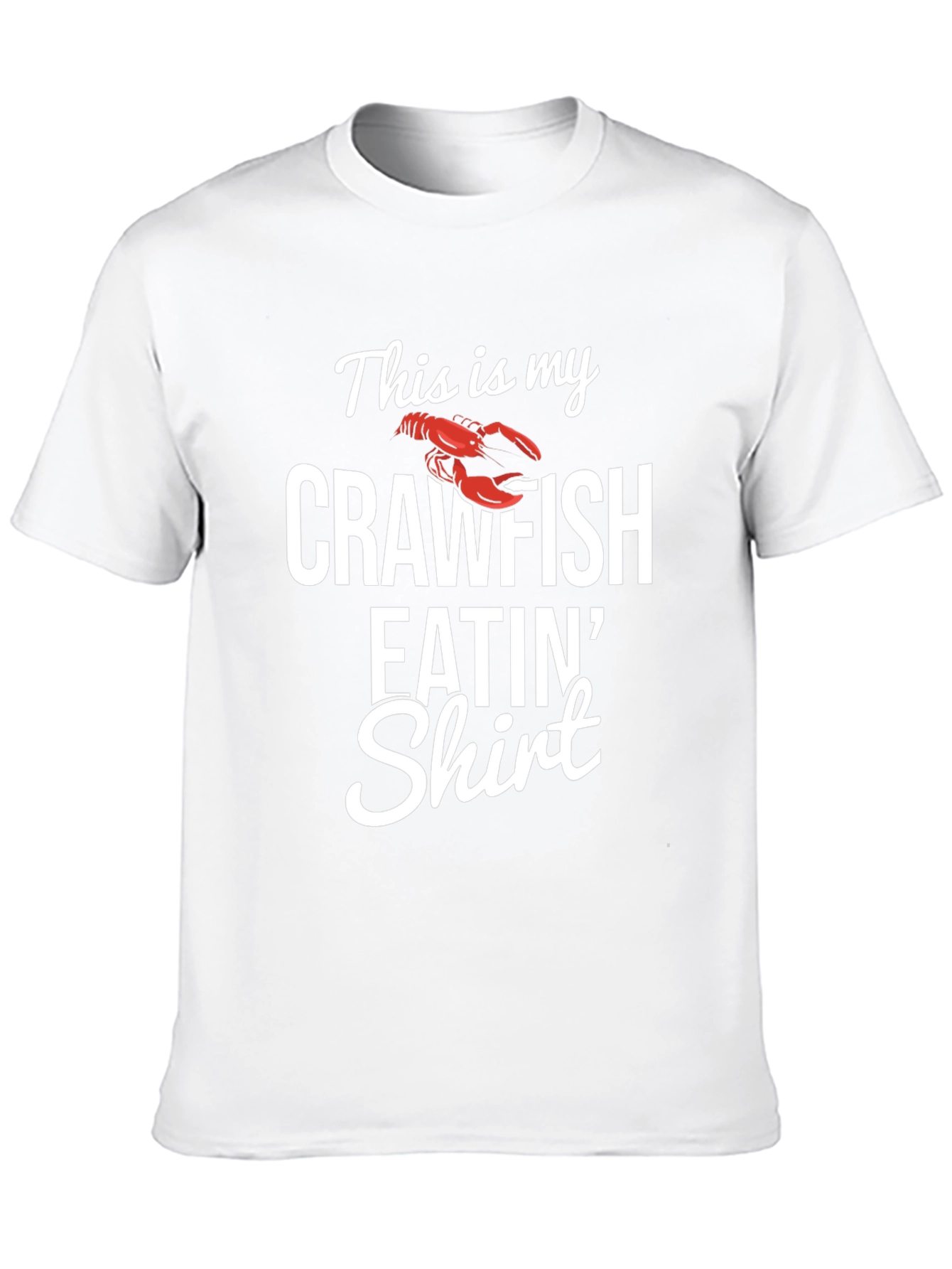 Crawfish Eatin Shirt - Funny Cajun T-Shirt