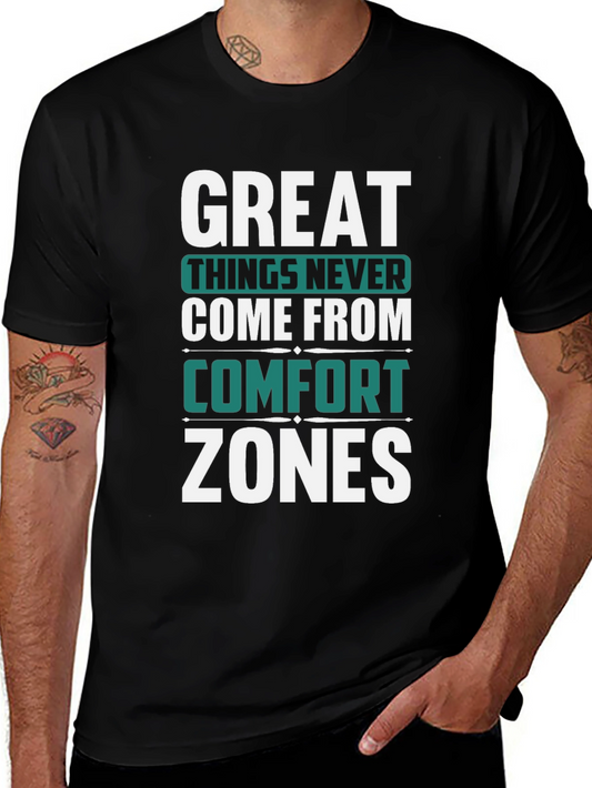 Motivational T-Shirt: Great Things Never Come
