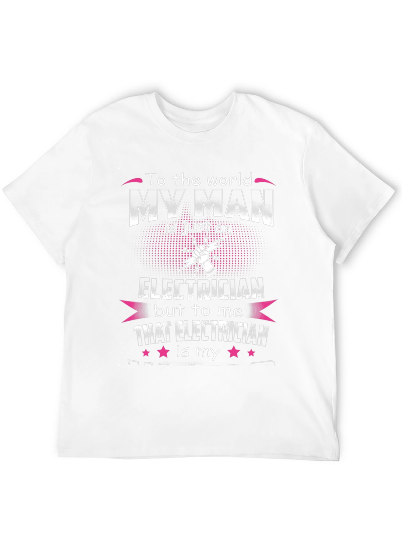 My Man is an Electrician T-Shirt