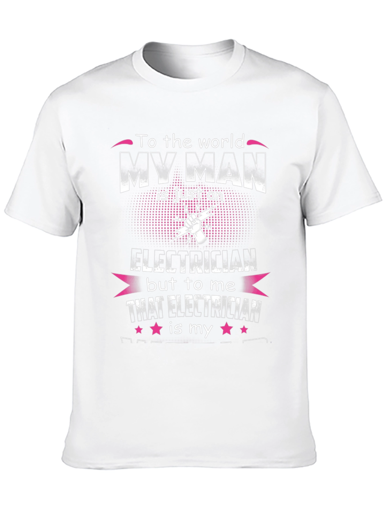 My Man is an Electrician T-Shirt