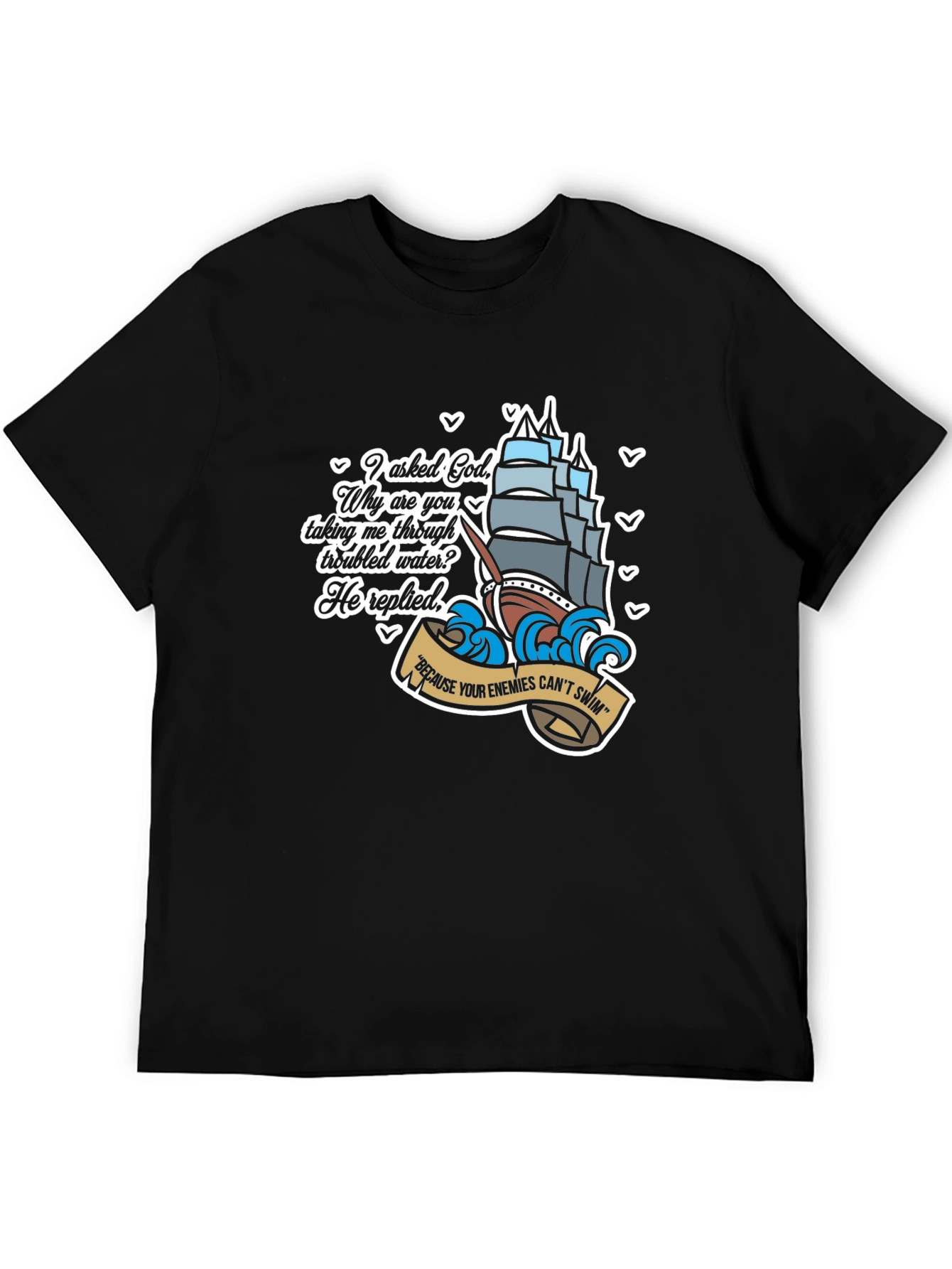 Gods Ship T-Shirt - Enemies Cant Swim