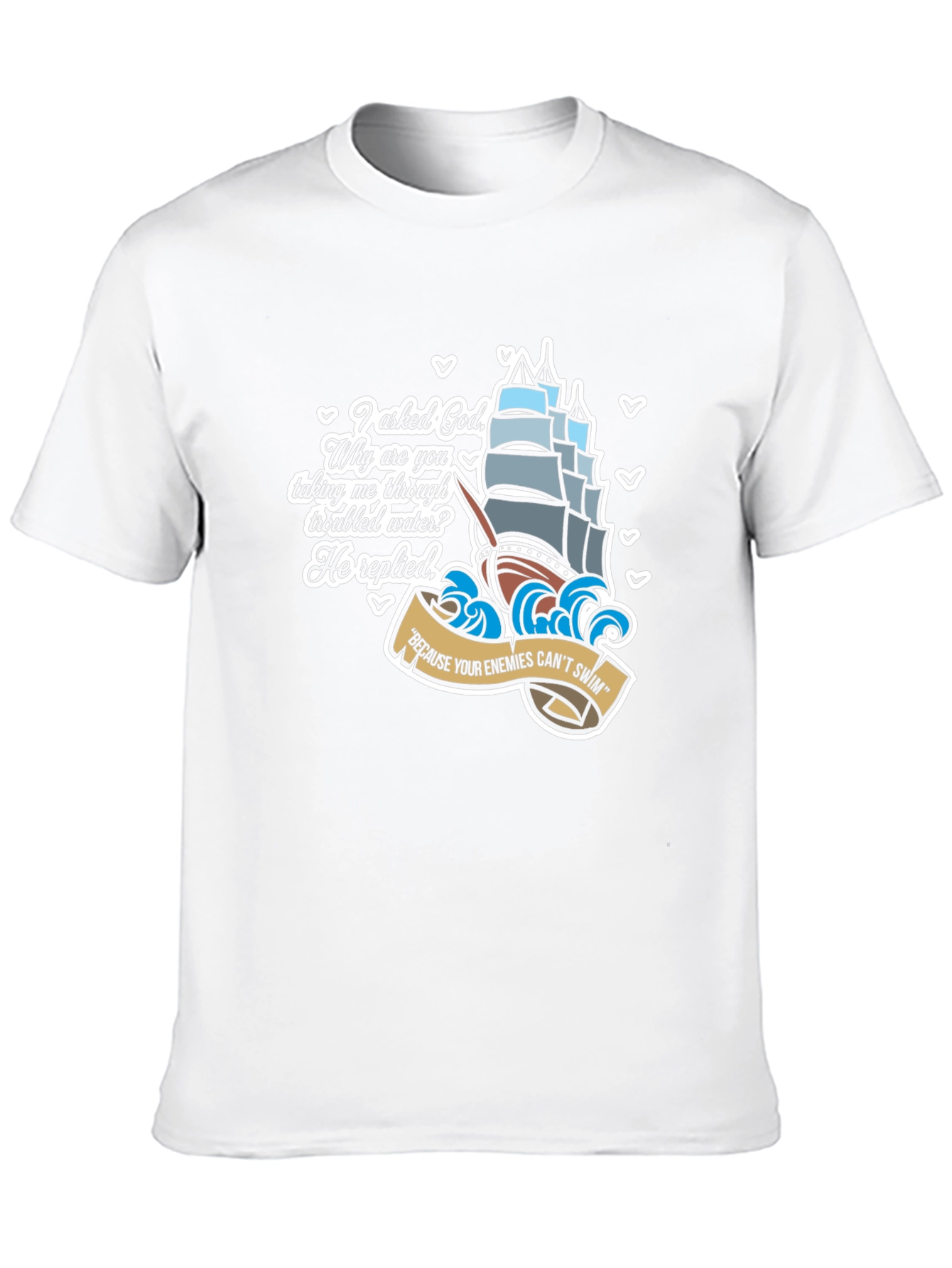 Gods Ship T-Shirt - Enemies Cant Swim