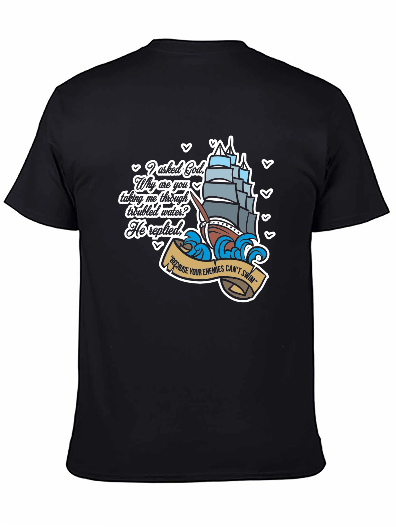 Gods Ship T-Shirt - Enemies Cant Swim