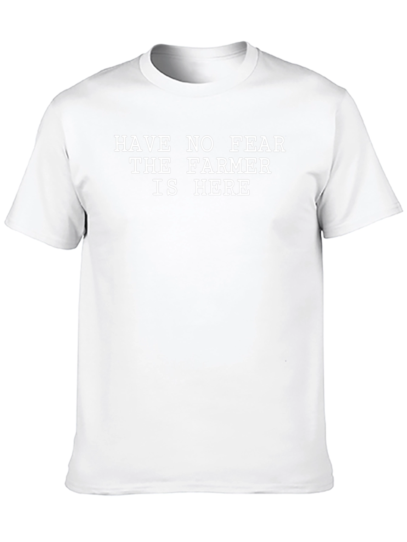 Have No Fear The Farmer Is Here Funny T-Shirt