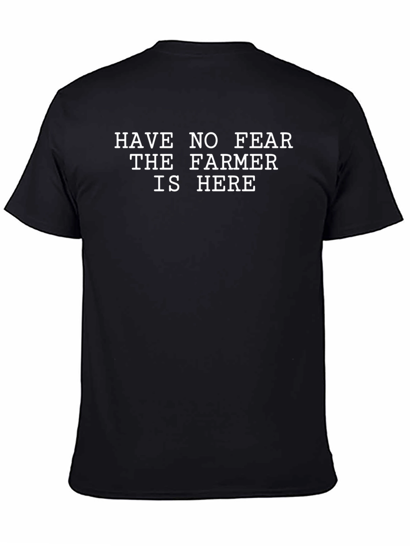 Have No Fear The Farmer Is Here Funny T-Shirt