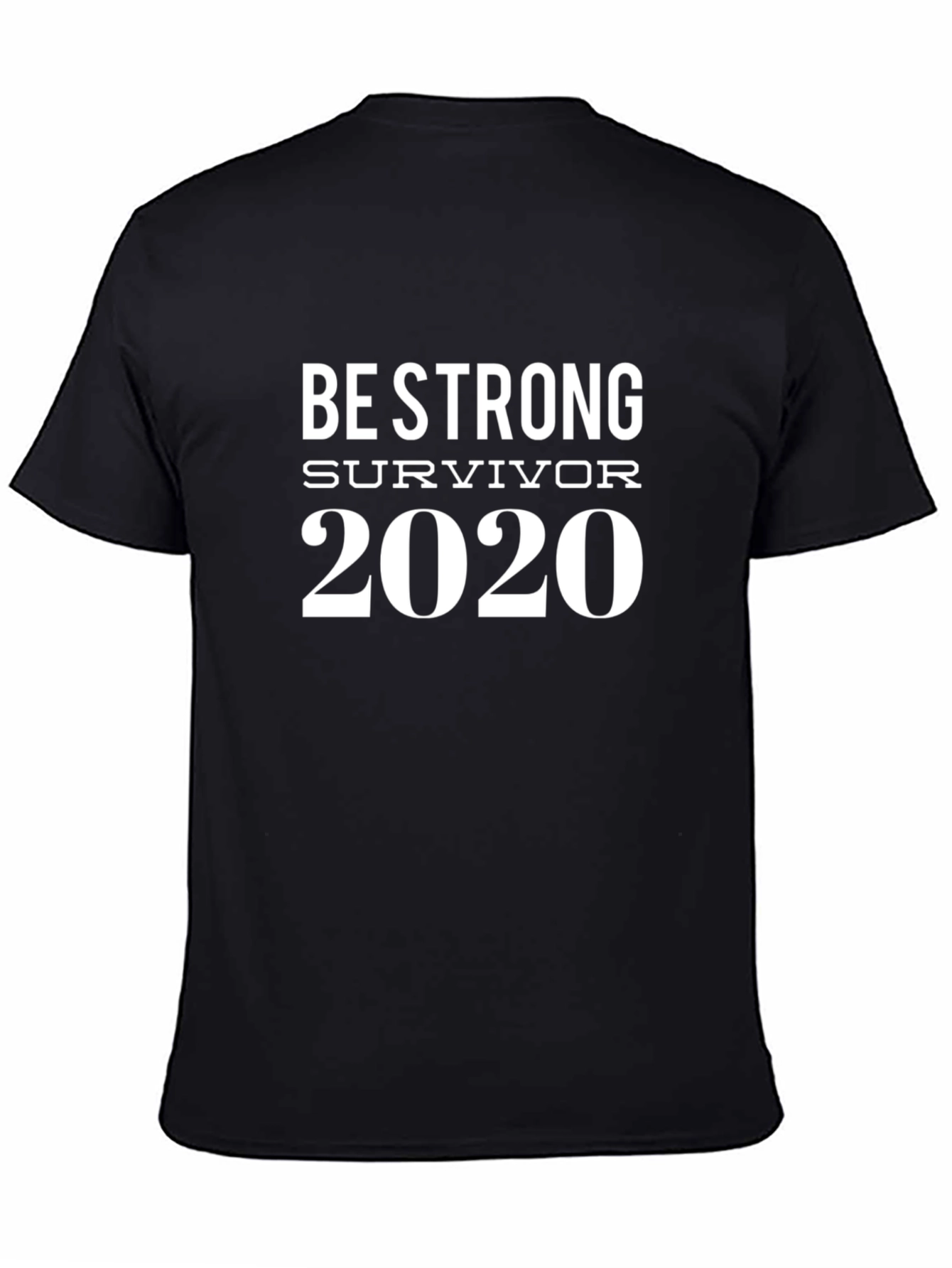 Be Strong Survivor 2020 T-Shirt