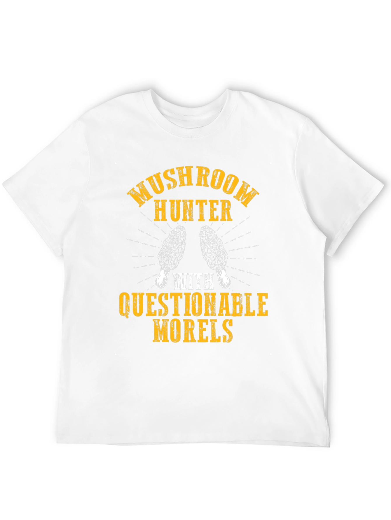 Mushroom Hunter with Questionable Morels T-Shirt