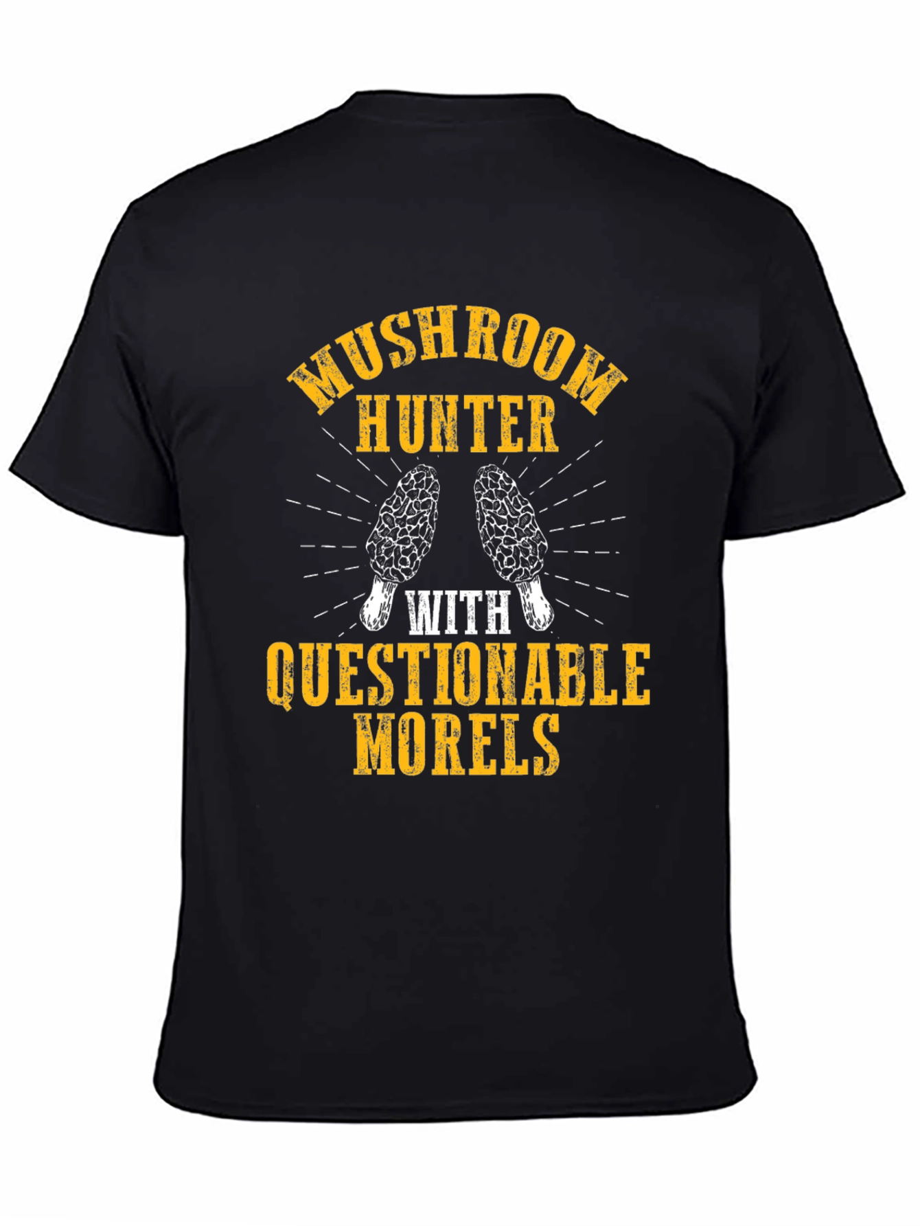 Mushroom Hunter with Questionable Morels T-Shirt
