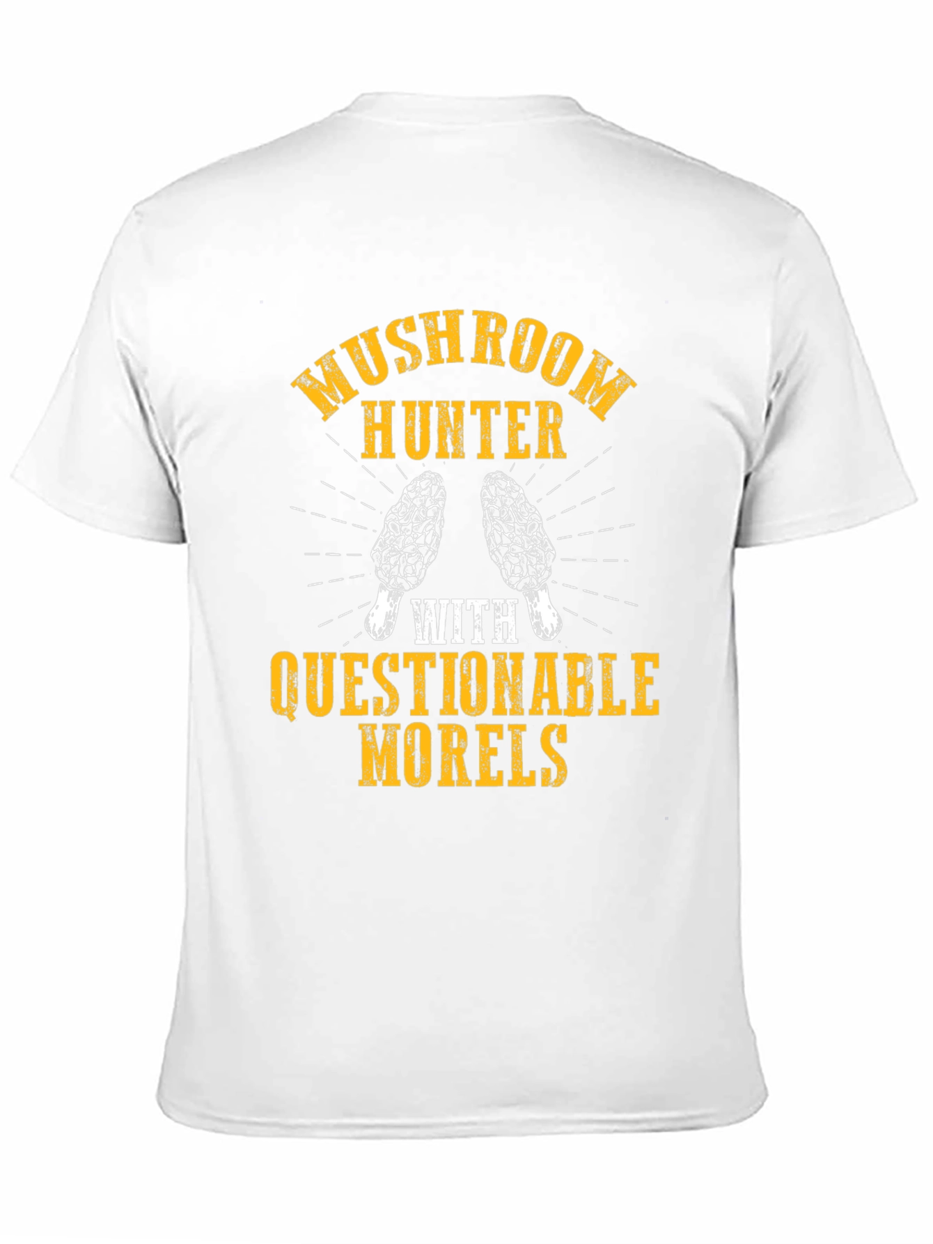 Mushroom Hunter with Questionable Morels T-Shirt